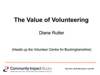 The Value of Volunteering ,[object Object],[object Object]