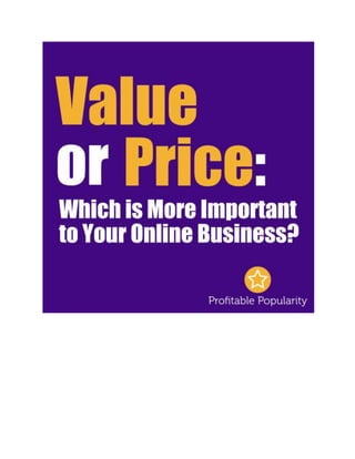 Value or Price: Which is m ore important to your online business?