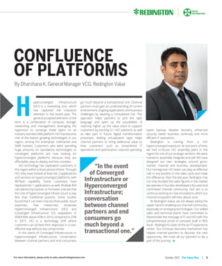 CONFLUENCE
OF PLATFORMS
go much beyond a transactional one. Channel
partners must gain an understanding of current
environ...