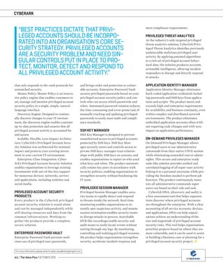 CYBERARK
62 / The Value Plus / OCTOBER 2015
For more information please write to sales.value@redingtongulf.com
that only responds to the vault protocols for
unmatched security.
Master Policy: Master Policy is an innova-
tive policy engine that enables customers to
set, manage and monitor privileged account
security policy in a single, simple, natural
language interface.
Discovery Engine: Designed to continu-
ally discover changes to your IT environ-
ment, the discovery engine enables constant
up-to-date protection and ensures that all
privileged account activity is accounted for
and secure.
Scalable, Flexible, Low-Impact Architec-
ture: CyberArk’s Privileged Account Secu-
rity Solution was architected for minimal
impact and protects your existing invest-
ment in your current IT environment.
Enterprise-Class Integration: Cyber-
Ark’s Privileged Account Security Solution
enables organisations to leverage existing
investments with out-of-the-box support
for numerous devices, networks, servers
and applications, including websites and
social media.
PRIVILEGED ACCOUNT SECURITY
PRODUCTS
Every product in the CyberArk privileged
account security solution is stand-alone
and can be managed independently while
still sharing resources and data from the
common infrastructure. Working to-
gether the products provide a complete,
secure solution.
ENTERPRISE PASSWORD VAULT
Enterprise Password Vault prevents mali-
cious use of privileged user passwords,
and brings order and protection to vulner-
able accounts. Enterprise Password Vault
secures privileged passwords based on your
privileged account security policy and con-
trols who can access which passwords and
when. Automated password rotation reduces
the time-consuming and error-prone task of
manually tracking and updating privileged
passwords to easily meet audit and compli-
ance standards.
SSH KEY MANAGER
SSH Key Manager is designed to prevent
unauthorised access to privileged accounts
protected by SSH keys. SSH Key Man-
ager securely stores and controls access to
private SSH keys, manages trust relation-
ships with public SSH keys on systems, and
enables organisations to report on who used
what keys and when. The product automati-
cally rotates key pairs in accordance with
security policies, enabling organisations to
strengthen security without burdening the
IT team.
PRIVILEGED SESSION MANAGER
Privileged Session Manager enables secu-
rity teams to rapidly detect and respond
to threats inside the network. Real-time
monitoring enables organisations to in-
stantly spot suspicious activity, and remote
session termination enables security teams
to disrupt attacks in process. Searchable
DVR-like recordings enable security and
audit teams to easily locate events without
sorting through any logs. By monitoring,
controlling and isolating privileged sessions,
the product helps organisations strengthen
security, accelerate incident response and
meet compliance requirements.
PRIVILEGED THREAT ANALYTICS
As the industry’s only targeted privileged
threat analytics solution, CyberArk Privi-
leged Threat Analytics identiﬁes previously
undetectable malicious privileged user
activity. By applying patented algorithms
to a rich set of privileged account behav-
ioral data, the solution produces accurate,
actionable intelligence, allowing incident
responders to disrupt and directly respond
to attacks.
APPLICATION IDENTITY MANAGER
Application Identity Manager eliminates
hard-coded application credentials includ-
ing passwords and SSH keys from applica-
tions and scripts. The product meets and
exceeds high-end enterprise requirements
for availability and business continuity, even
within complex and distributed network
environments. The product eliminates
embedded application accounts often with-
out requiring code changes and with zero
impact on application performance.
ON-DEMAND PRIVILEGES MANAGER
On-Demand Privileges Manager allows
privileged users to use administrative
commands from their native UNIX session
while eliminating unneeded root or admin
rights. This secure and enterprise ready
sudo-like solution provides uniﬁed and
correlated logging of all super-user activity
linking it to a personal username while pro-
viding the freedom needed to perform job
function. The product continuously moni-
tors all administrative commands super
users run based on their role and task.
CyberArk DNA, (discovery and audit) is
a free assessment tool that helps organisa-
tions discover where privileged accounts
are throughout the enterprise. With a clear
accounting of all service accounts, devices,
and applications, DNA can help organi-
sations achieve an understanding of the
size and magnitude of privileged account
security risks. This tool helps organisations
prioritise projects based on where they are
most vulnerable, and it can be used to assist
in building a business case or planning for a
privileged account security project.
“BESTPRACTICESDICTATETHATPRIVI-
LEGEDACCOUNTSSHOULDBEINCORPO-
RATEDINTOANORGANISATION’SCORESE-
CURITYSTRATEGY.PRIVILEGEDACCOUNTS
AREASECURITYPROBLEMANDNEEDSIN-
GULARCONTROLSPUTINPLACETOPRO-
TECT,MONITOR,DETECTANDRESPONDTO
ALLPRIVILEGEDACCOUNTACTIVITY.”
 