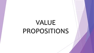 VALUE
PROPOSITIONS
 