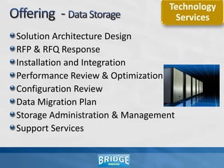 Offering  - IT Consulting Data Network Consulting Network Architecture Review & AssessmentConfiguration Assessment ServicesQoS Assessment for VoIP deployments Network Security Assessment Infrastructure Evaluation ServiceNetwork Management ConsultancyData Center ConsultancyAdvisory Services 