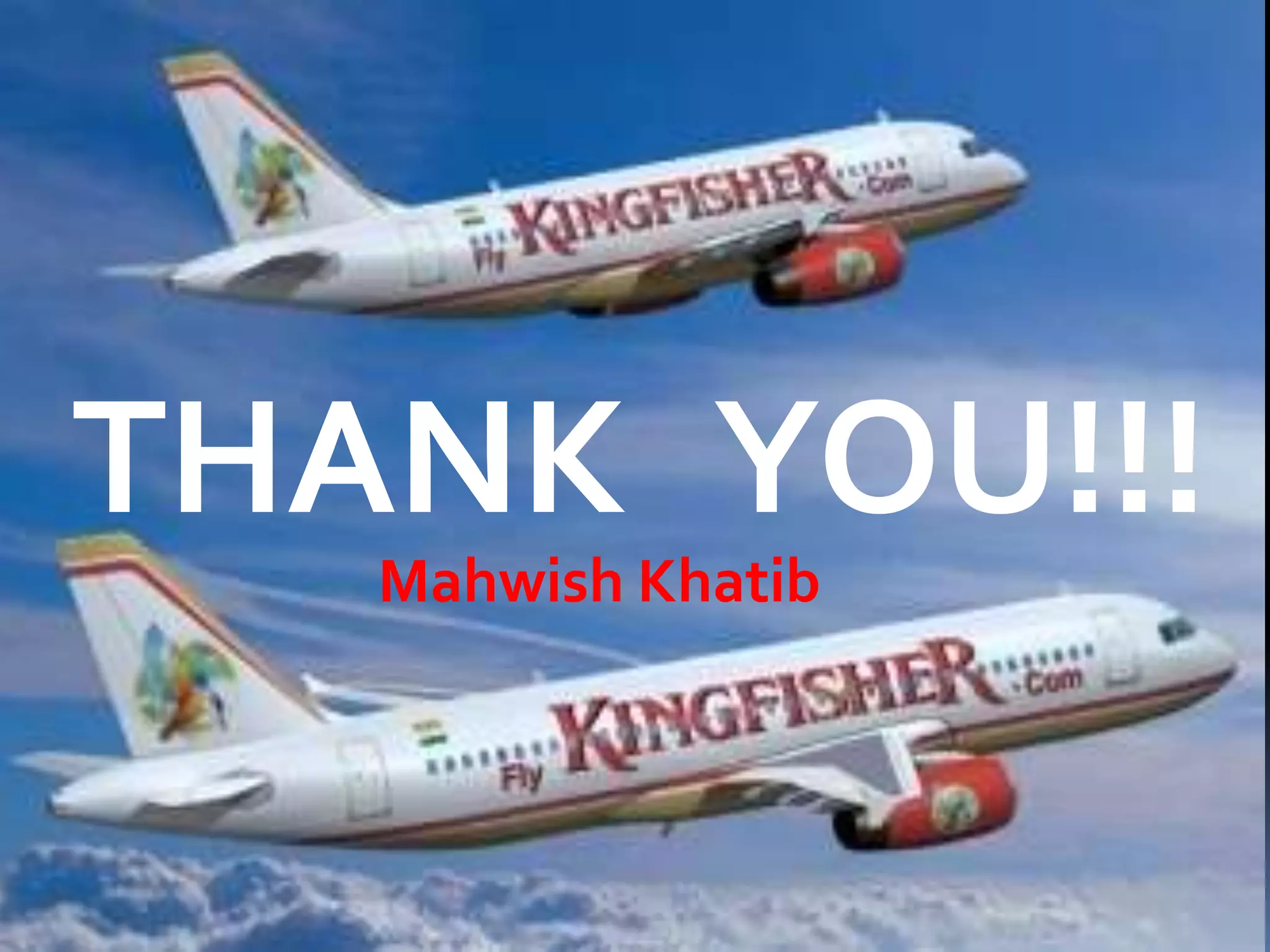 THANK YOU!!!
   Mahwish Khatib
 