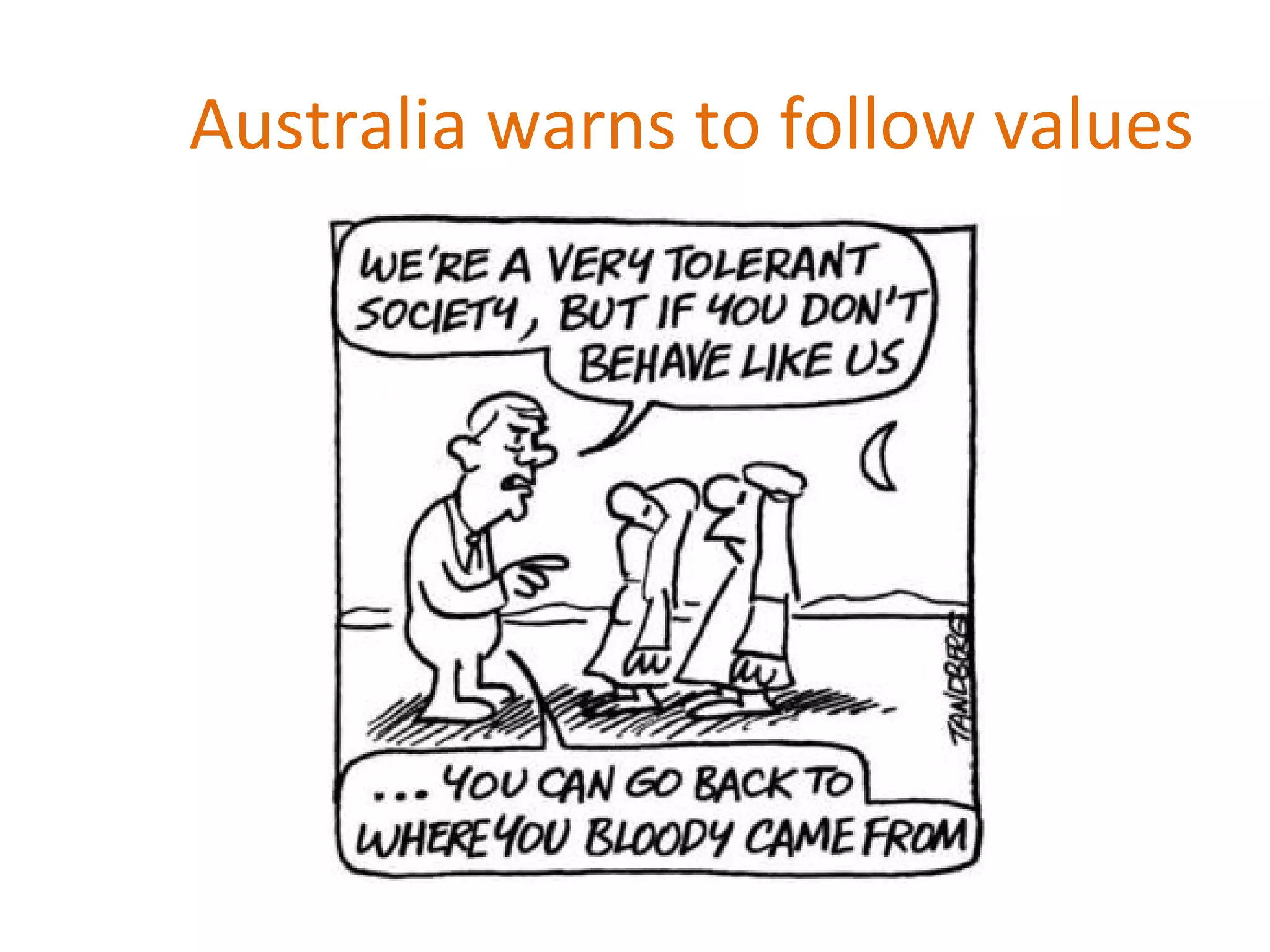 Australia warns to follow values 