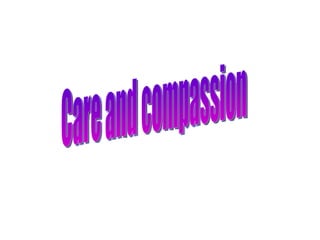 Care and compassion 