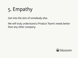 4. Kaizen 
Kaizen (改善), Japanese for continuous improvement. 
We strive for greatness in what we do. 
We are here to help others become better at what they 
strive for. 
Kaizen is the journey to greatness. 
 