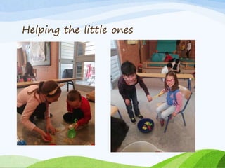 Helping the little ones
 