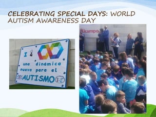 CELEBRATING SPECIAL DAYS: WORLD
AUTISM AWARENESS DAY
 
