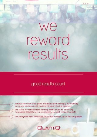 QuantiQ Values - We Reward Results