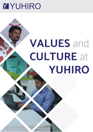 YUHIRO
VALUES and
CULTURE at
YUHIRO
 