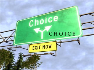 C H O I C E 