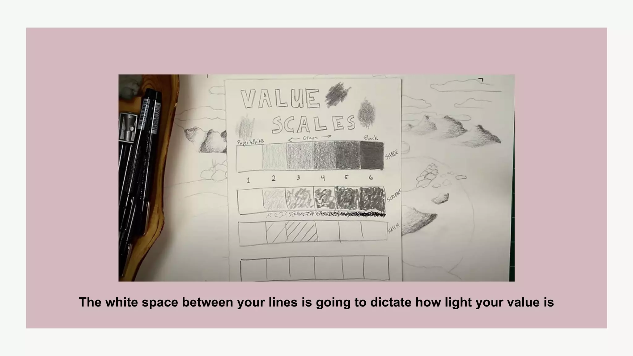 The white space between your lines is going to dictate how light your value is
 