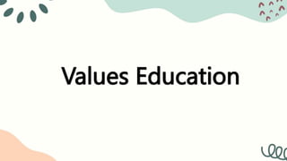Values Education
 