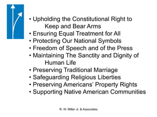 R. W. Miller Jr. & Associates Upholding the Constitutional Right to 	Keep and Bear Arms