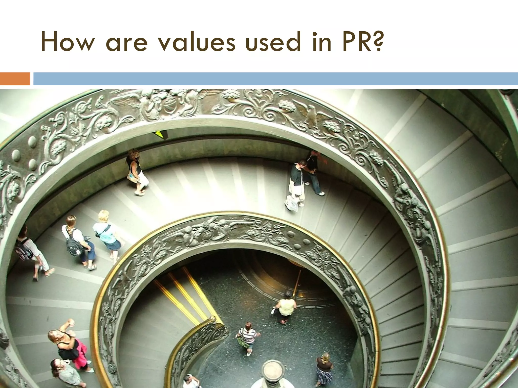 How are values used in PR? 