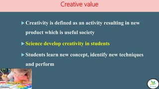 Values of studying science ppt | PPTX