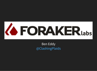 Ben Eddy
@ClashingPlaids
 