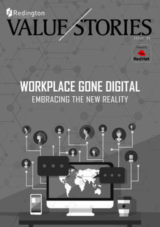 STORIES
THAT
MADE
A
DIFFERENCE
ISSUE 05
Powered By
WORKPLACE GONE DIGITAL
EMBRACING THE NEW REALITY
 