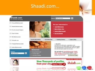 Shaadi.com… 