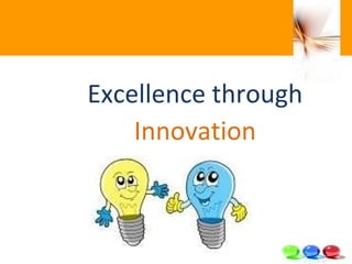 Excellence through Innovation  