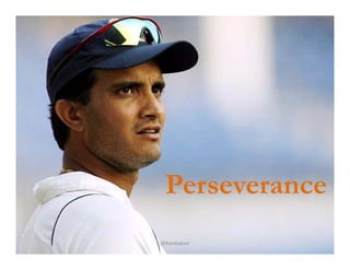 Perseverance
@RamKakani
 