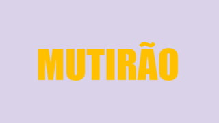 MUTIRÃO
 