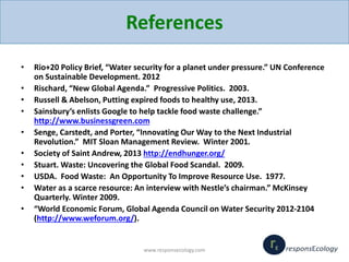 References
• Rio+20 Policy Brief, “Water security for a planet under pressure.” UN Conference
on Sustainable Development. ...