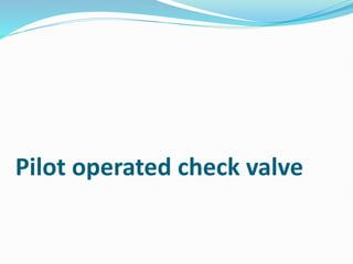 Pilot operated check valve
 