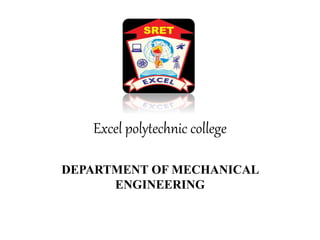 Excel polytechnic college
DEPARTMENT OF MECHANICAL
ENGINEERING
 