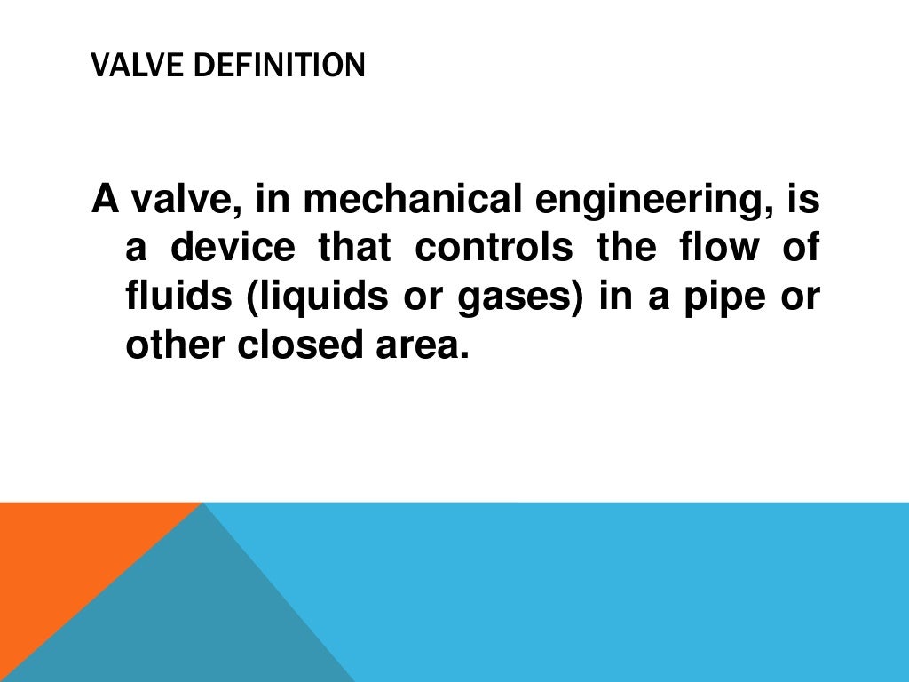 Valves Definition, Its Function, Classifications, Advantages