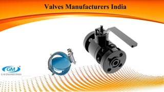 Valves Manufacturers India
 