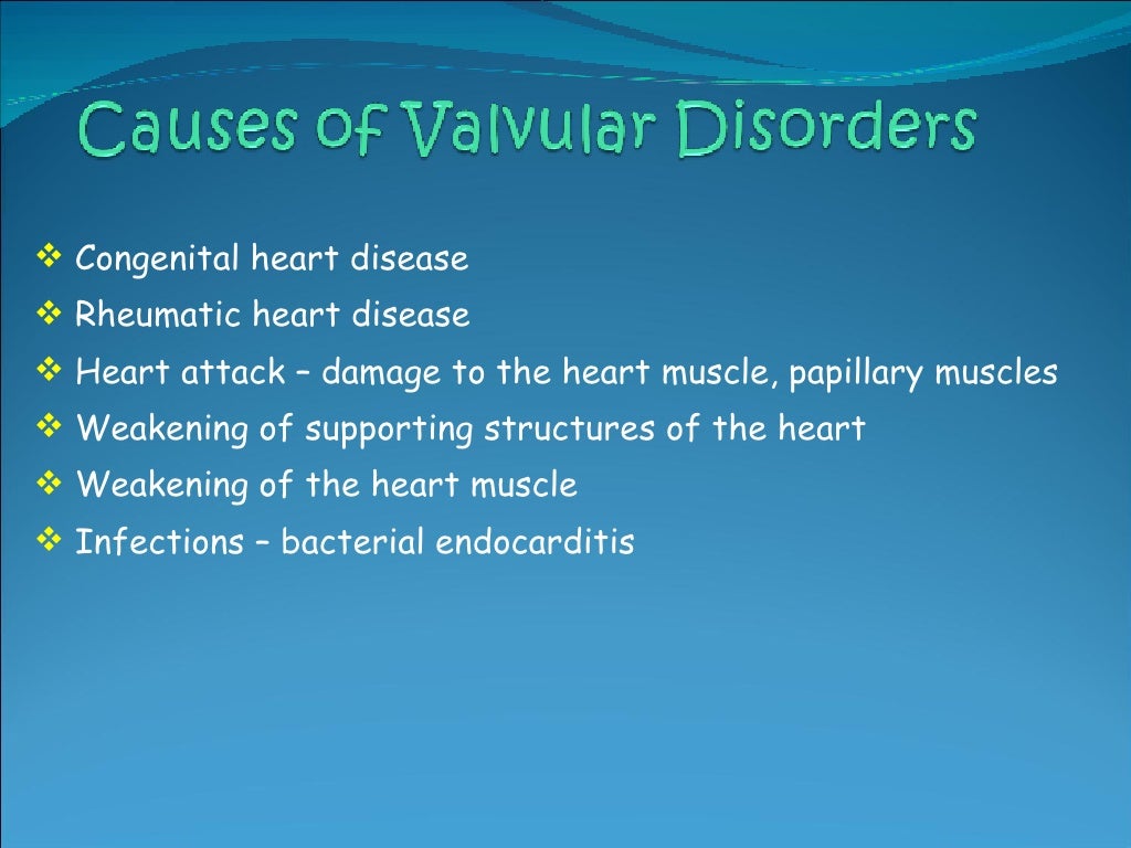 Valvular Heart Disease Valvular heart disease