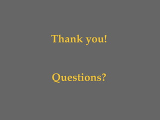 Thank you!
Questions?
 