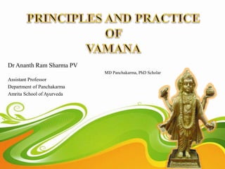 Dr Ananth Ram Sharma PV                          Presented at
                                                 National Panchakarma Research
                   MD Panchakarma, PhD Scholar   institute, Cheruthuruthy.
                                                 On 17th December 2012
Associate Professor
Department of Panchakarma
Amrita School of Ayurveda
 