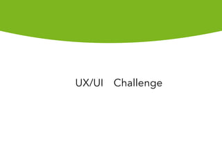 UX/UI Challenge
 