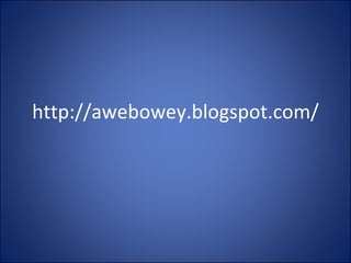 http://awebowey.blogspot.com/ 