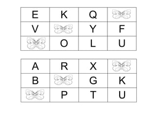 A 
R 
X 
B 
G 
K 
P 
T 
U 
E 
K 
Q 
V 
Y 
F 
O 
L 
U  