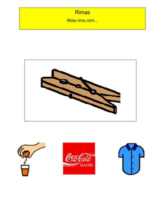 Rimas
Mola rima com...

 