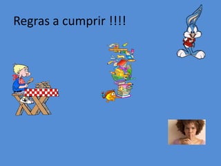 Regras a cumprir !!!!