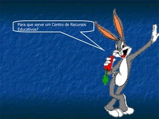 Para que serve um Centro de Recursos Educativos? 