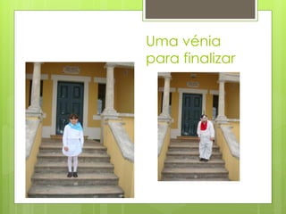 Uma vénia
para finalizar