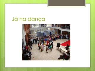 Já na dança