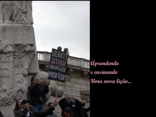 Aprendendo  e ensinando Uma nova lição... 