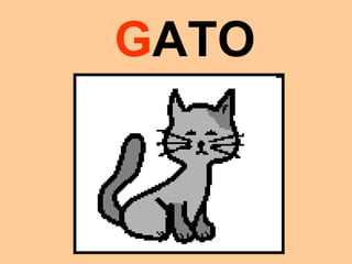 GATO
 