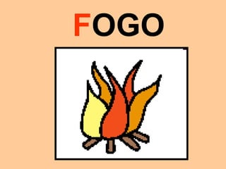 FOGO
 