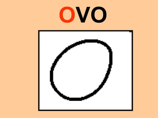 OVO
 