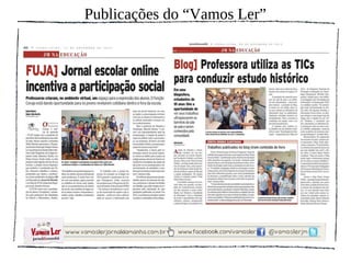 Publicações do “Vamos Ler”
 