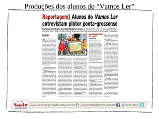 Produções dos alunos do “Vamos Ler”
 