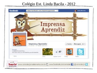 Colégio Est. Linda Bacila - 2012
 
