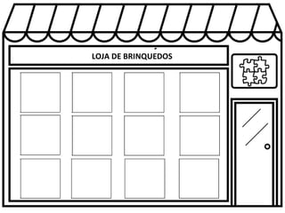 LOJA DE BRINQUEDOS
 